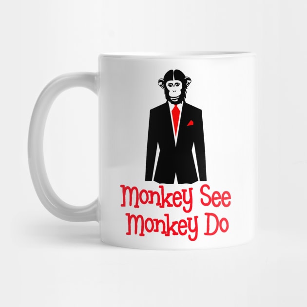 Monkey See Monkey Do Suit - Satire Gift by ThePowerElite